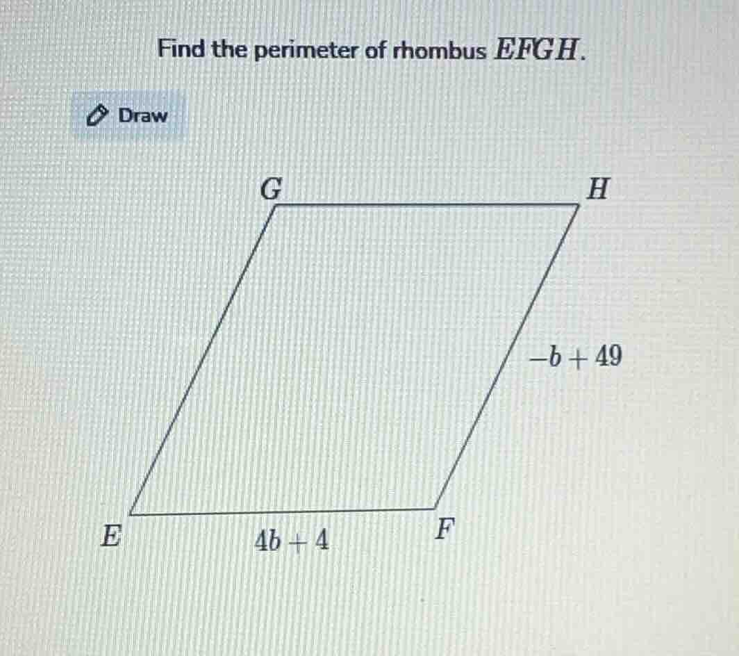 find the perimeter of rhombus efgh. draw efgh is a rhombus, side ef is …