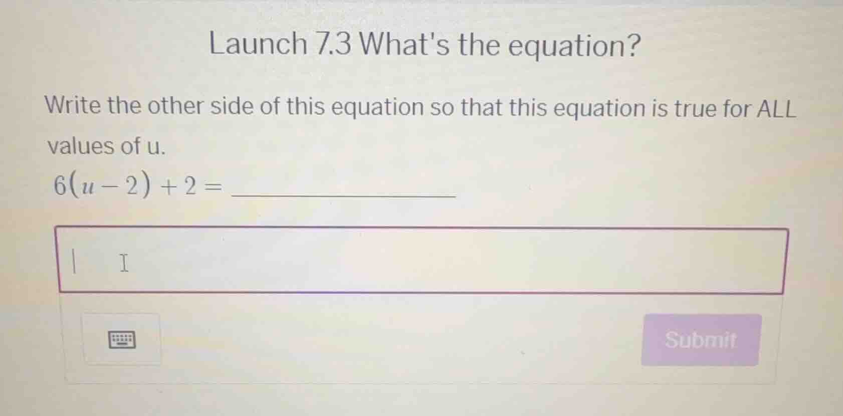 launch 7.3 whats the equation? write the other side of this equation so…