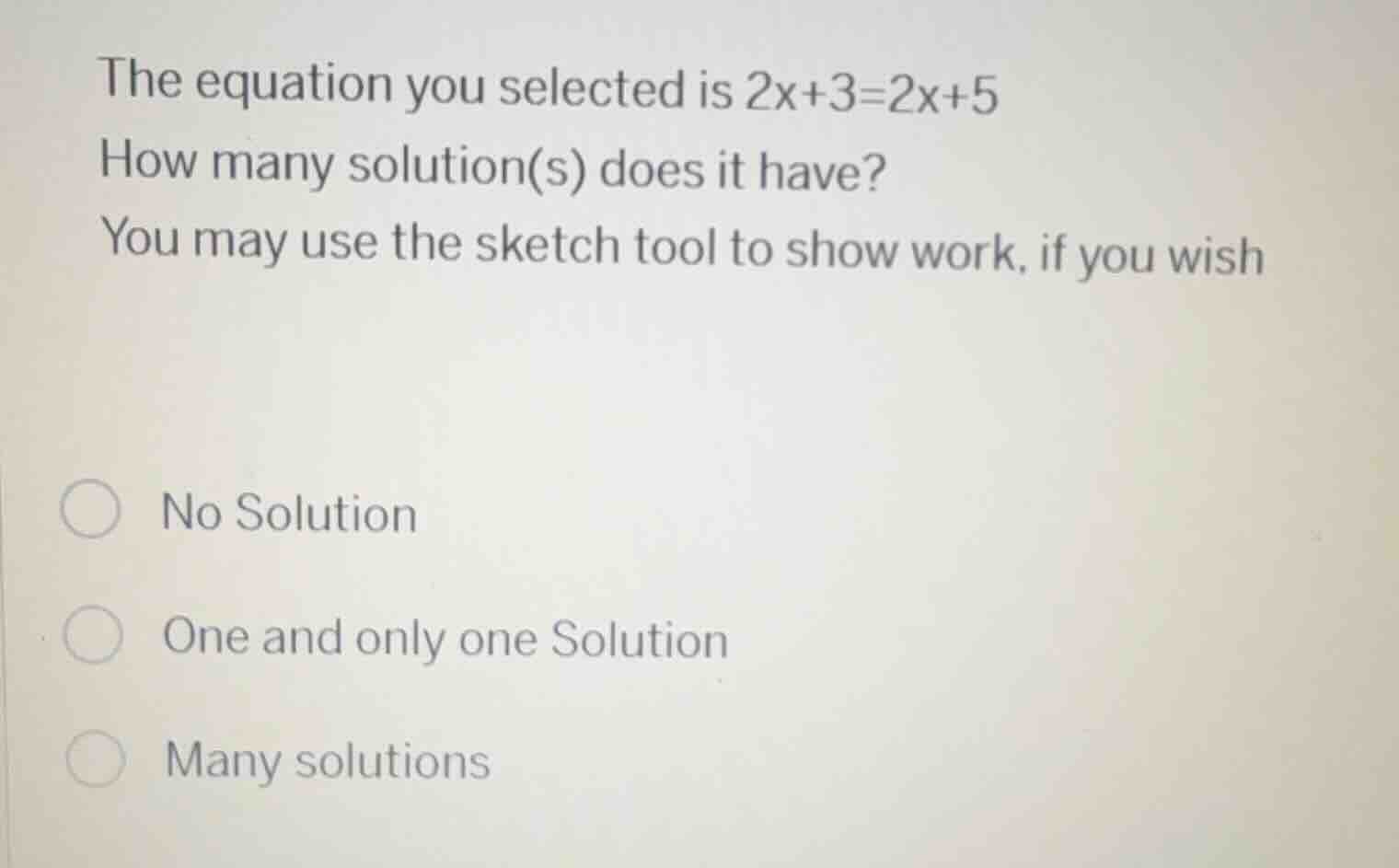 the equation you selected is $2x + 3 = 2x + 5$ how many solution(s) doe…