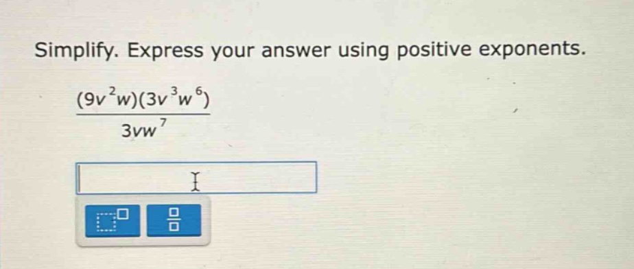 simplify. express your answer using positive exponents. \\(\\frac{(9v^{…