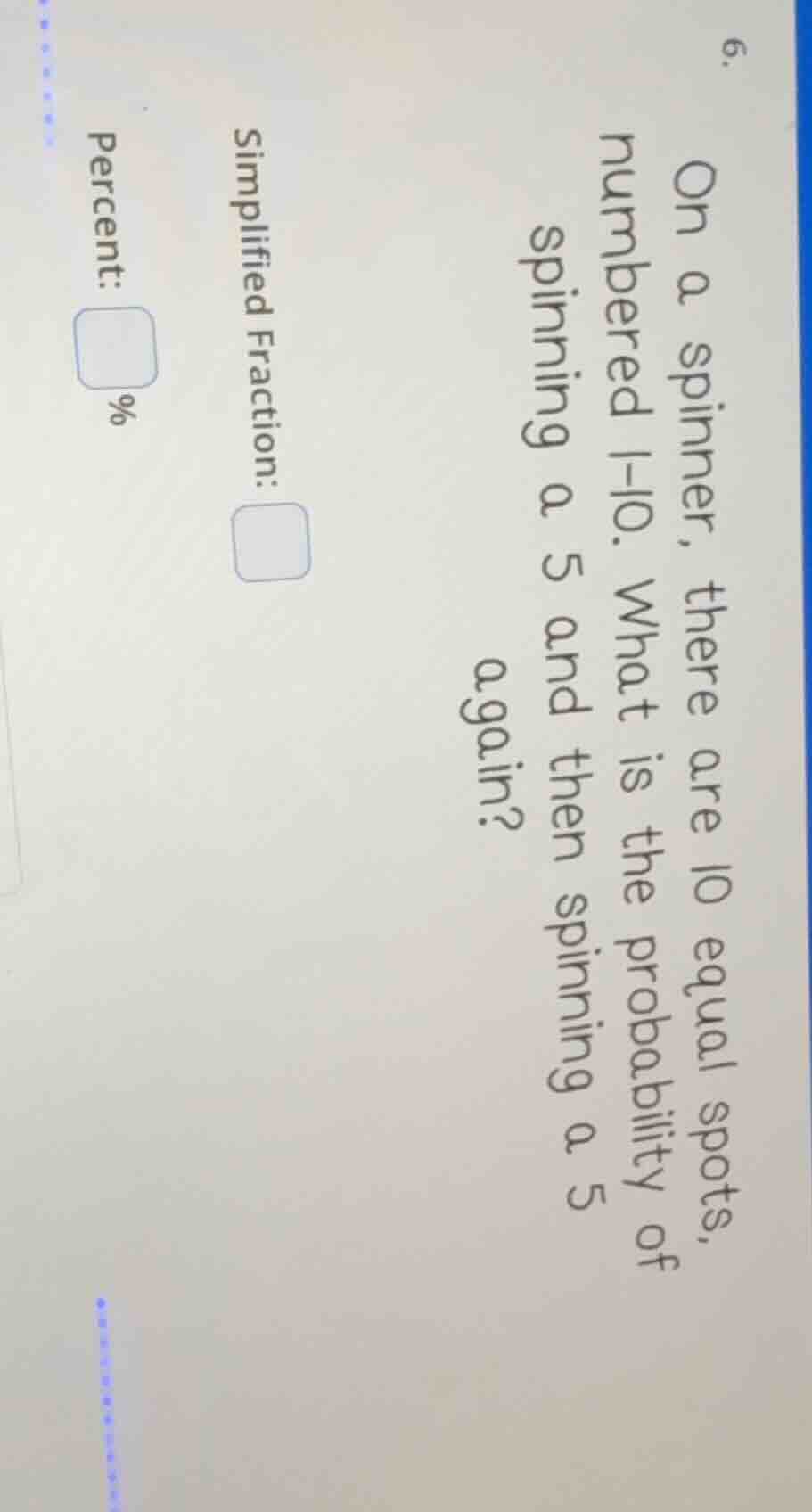 6. on a spinner, there are 10 equal spots, numbered 1-10. what is the p…