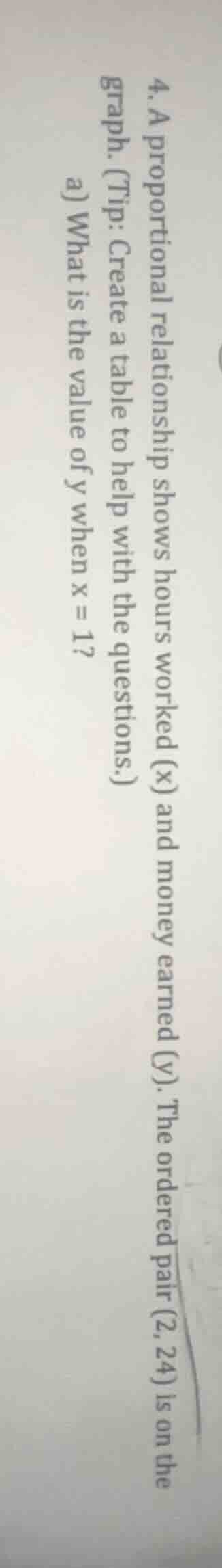 4. a proportional relationship shows hours worked (x) and money earned …
