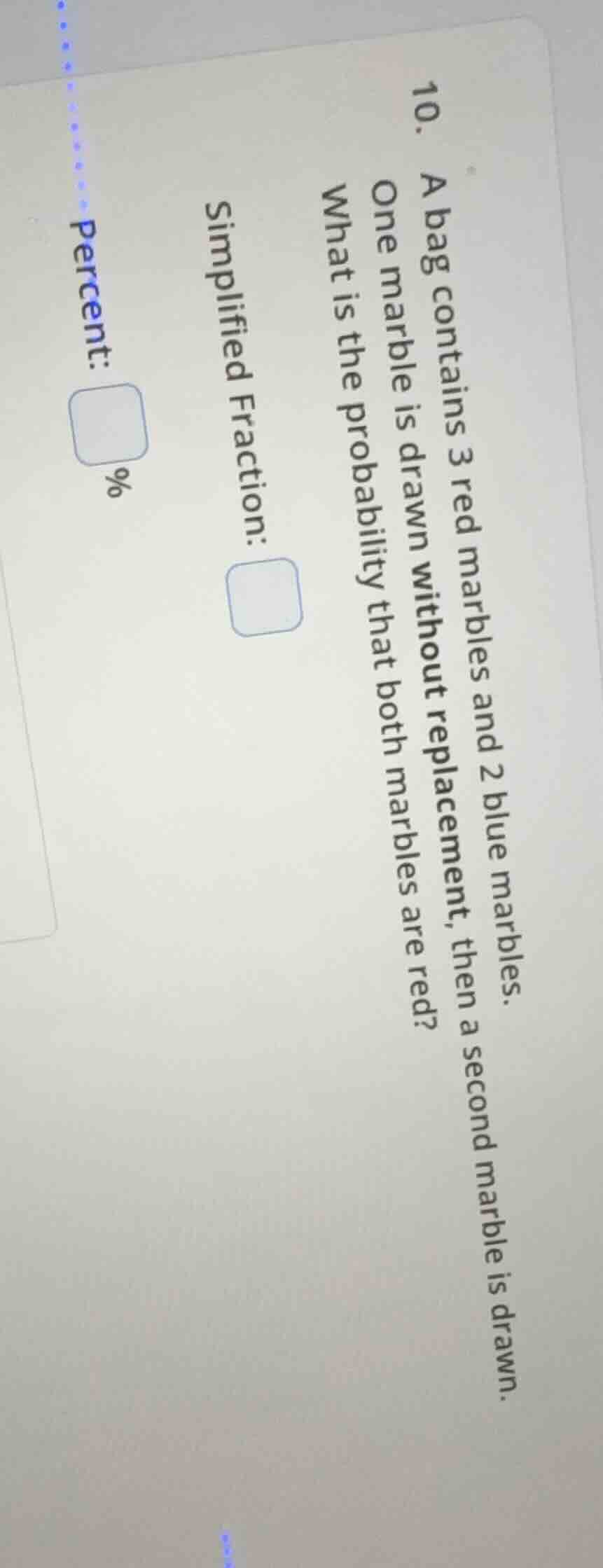 10. a bag contains 3 red marbles and 2 blue marbles. one marble is draw…