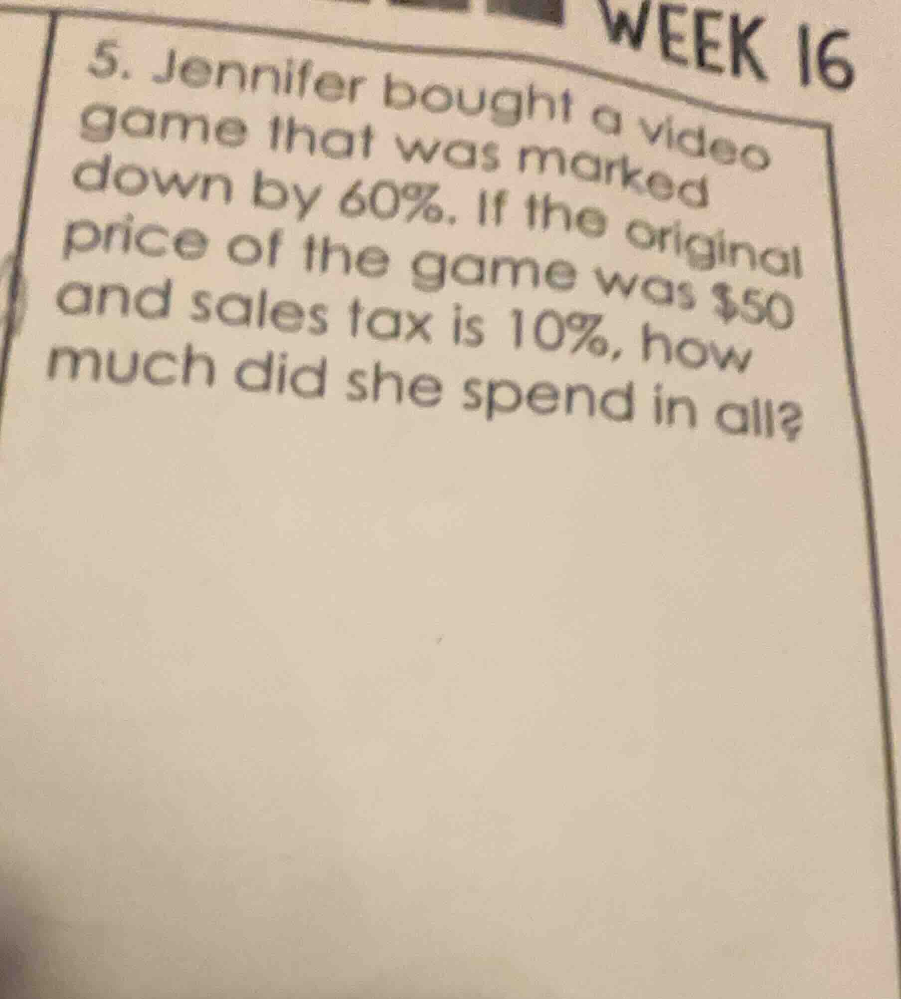 5. jennifer bought a video game that was marked down by 60%. if the ori…