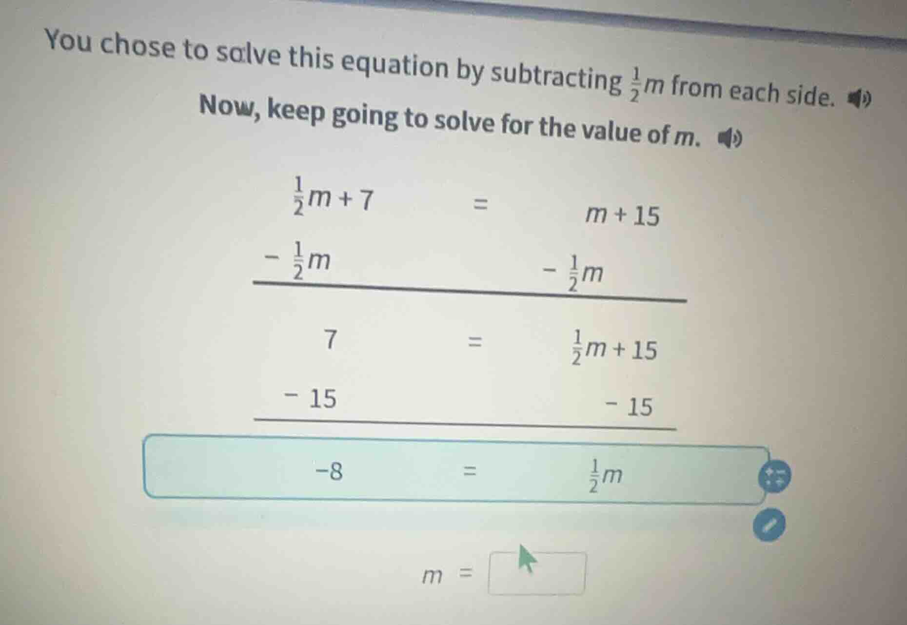 you chose to solve this equation by subtracting \\(\\frac{1}{2}m\\) fro…