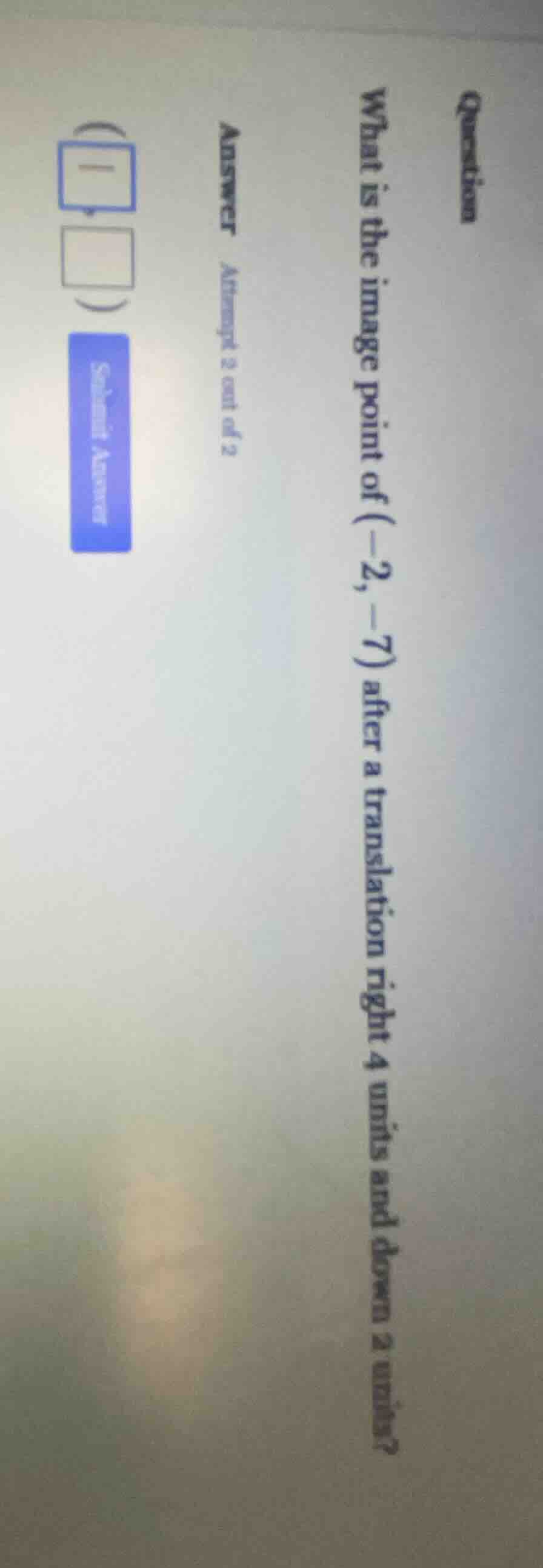 question what is the image point of (-2, -7) after a translation right …