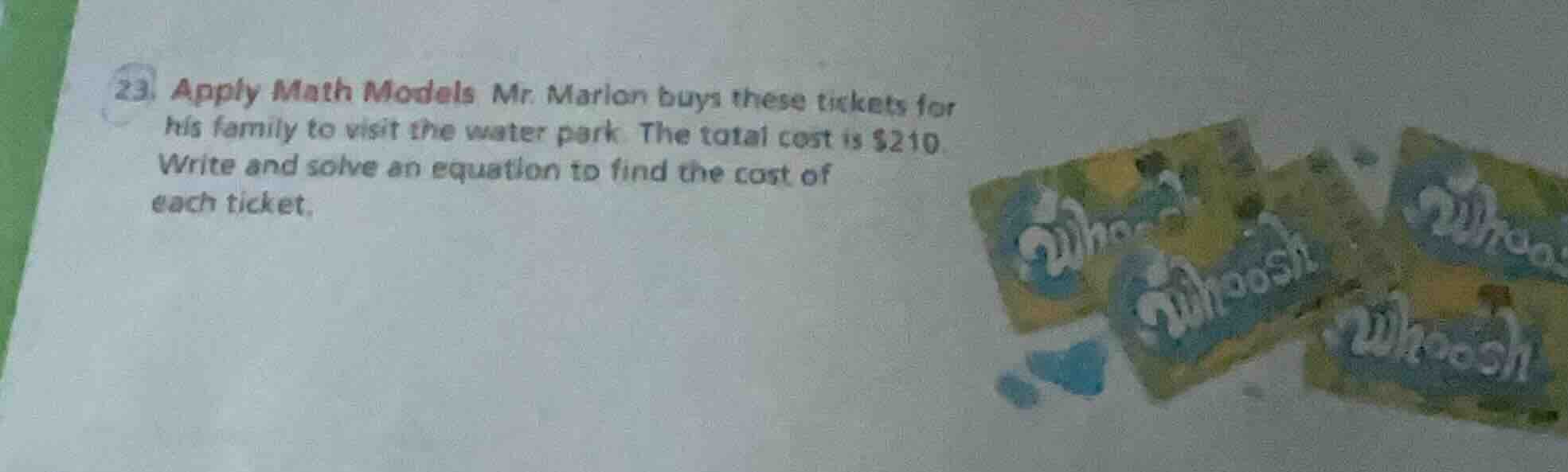 23. apply math models mr. marion buys these tickets for his family to v…