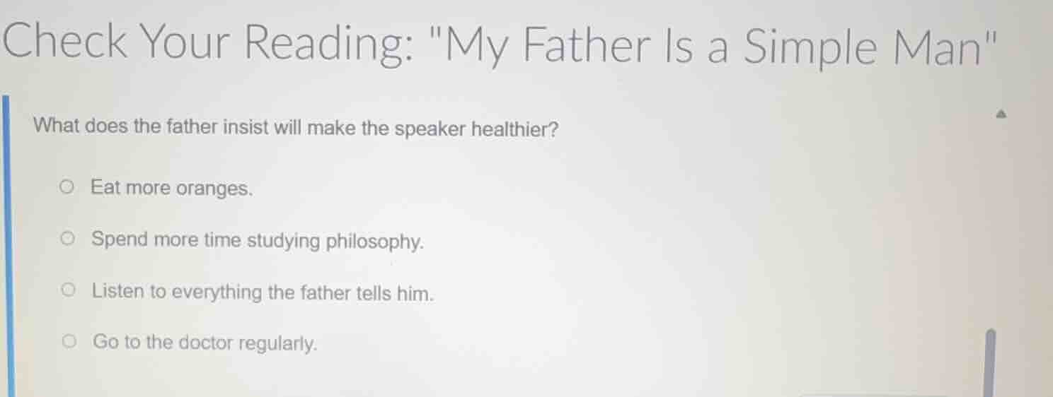 check your reading: \my father is a simple man\ what does the father in…