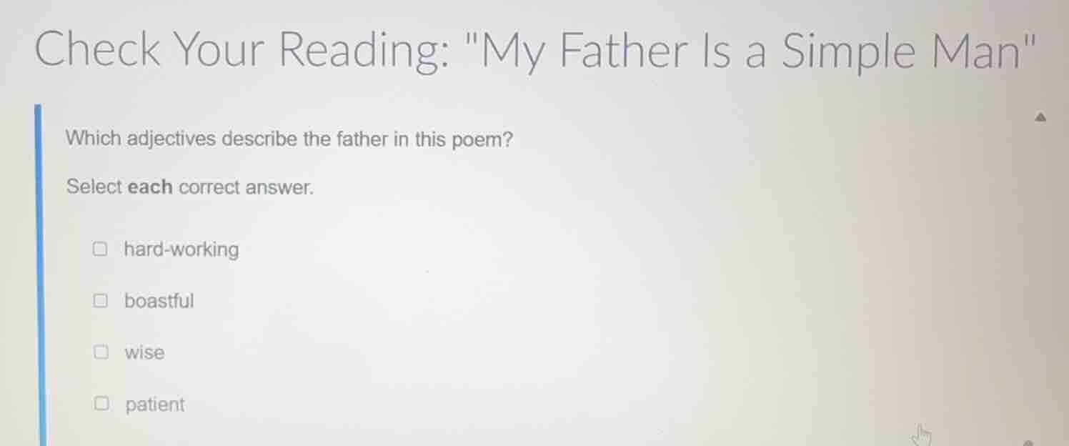 check your reading: \my father is a simple man\ which adjectives descri…