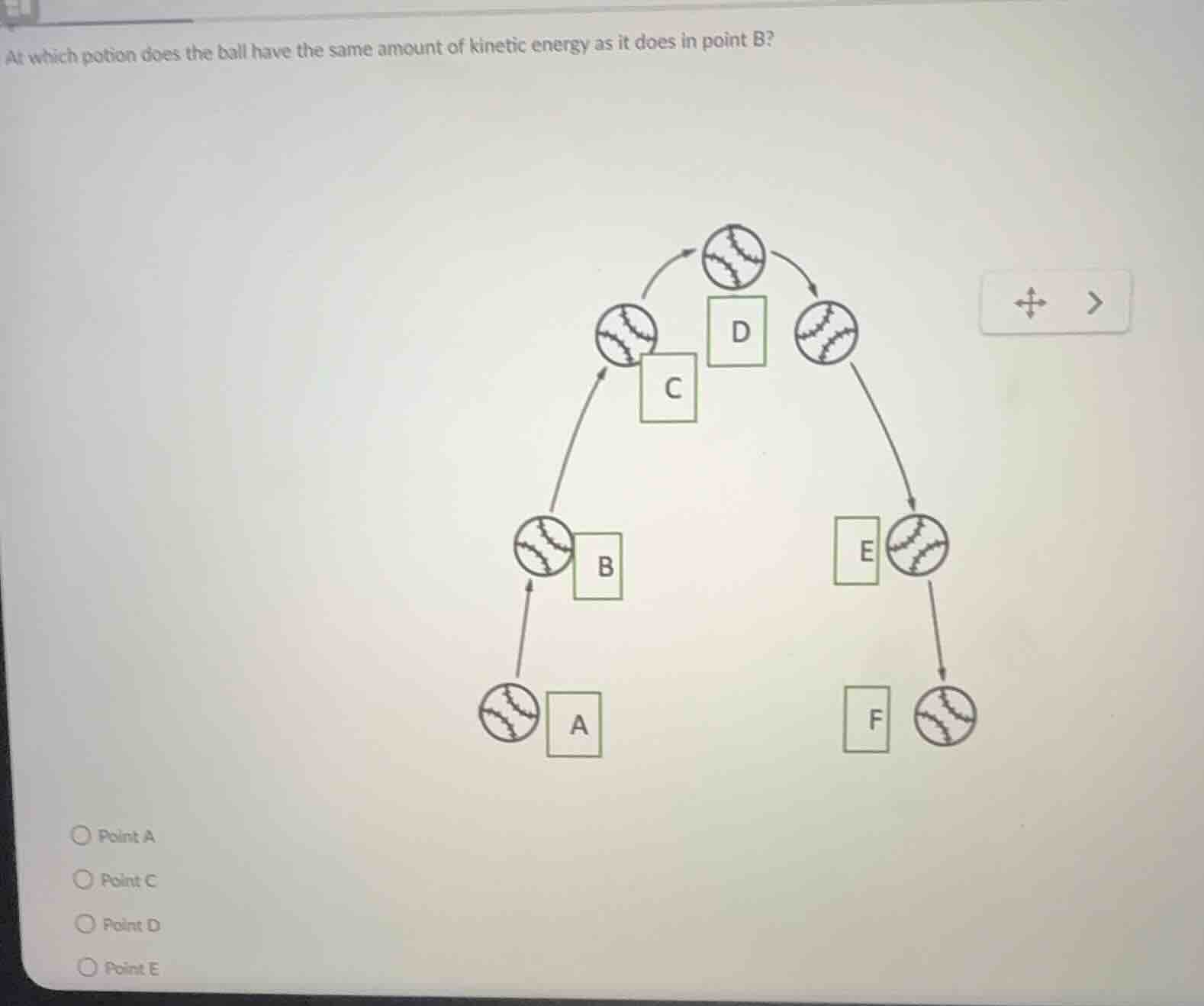 at which potion does the ball have the same amount of kinetic energy as…