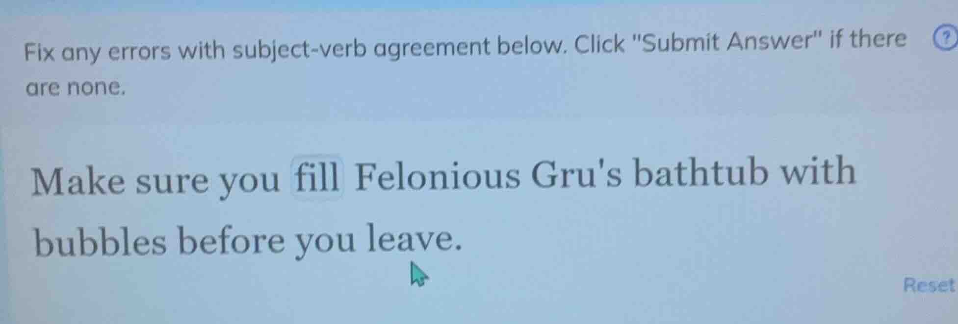 fix any errors with subject-verb agreement below. click \submit answer\…