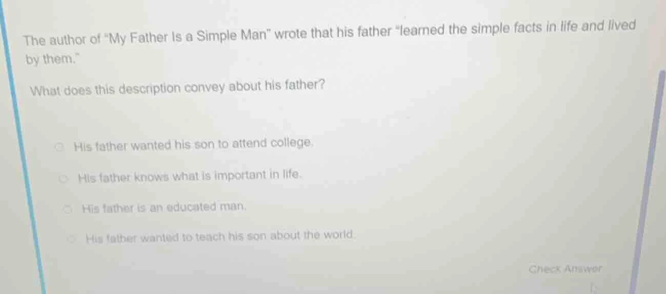 the author of \my father is a simple man\ wrote that his father \learne…
