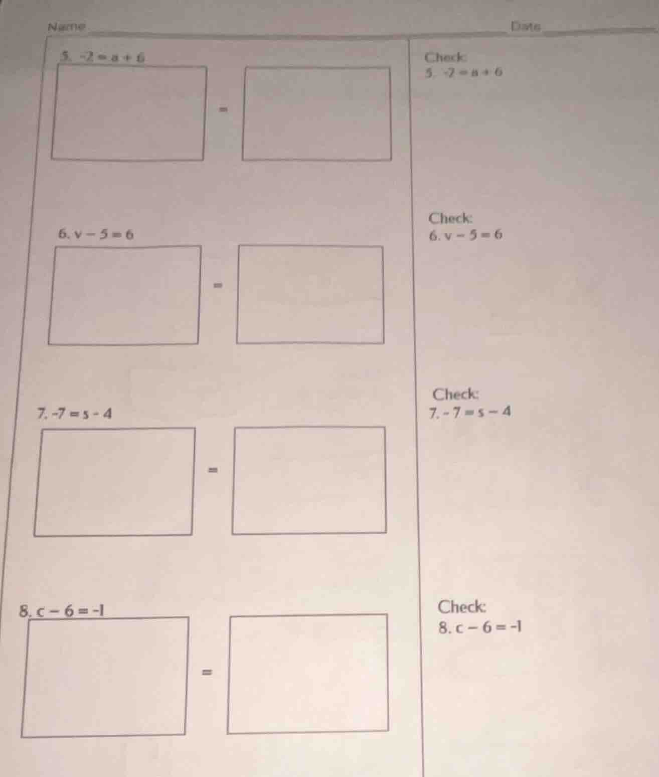 name date 5. -2 = a + 6 check: 5. -2 = a + 6 6. v - 5 = 6 check: 6. v -…