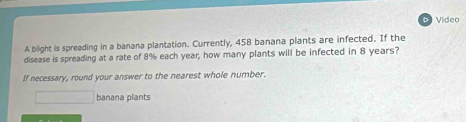 a blight is spreading in a banana plantation. currently, 458 banana pla…