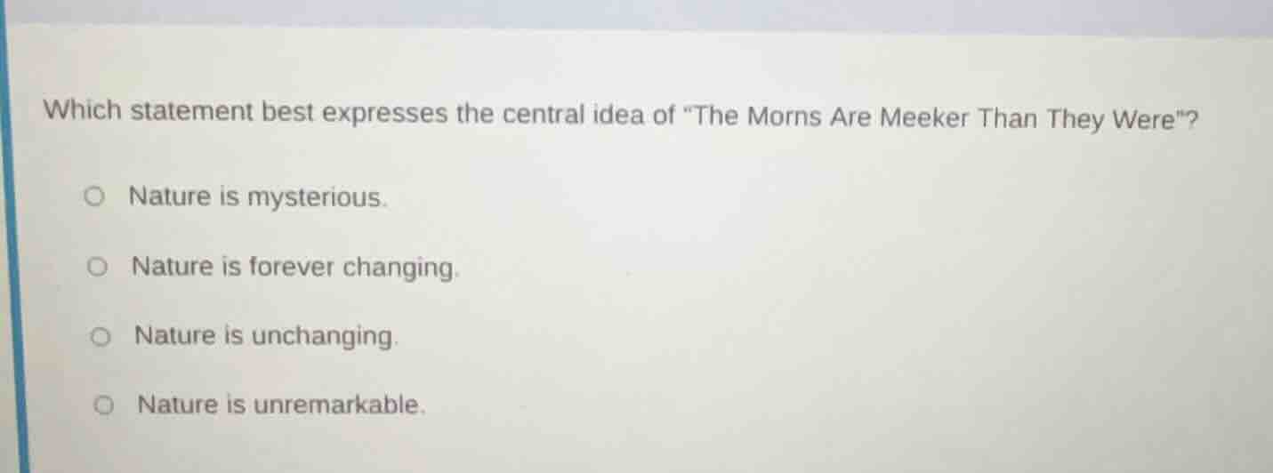 which statement best expresses the central idea of \the morns are meeke…
