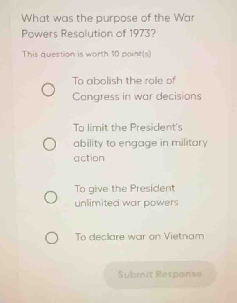what was the purpose of the war powers resolution of 1973? this questio…