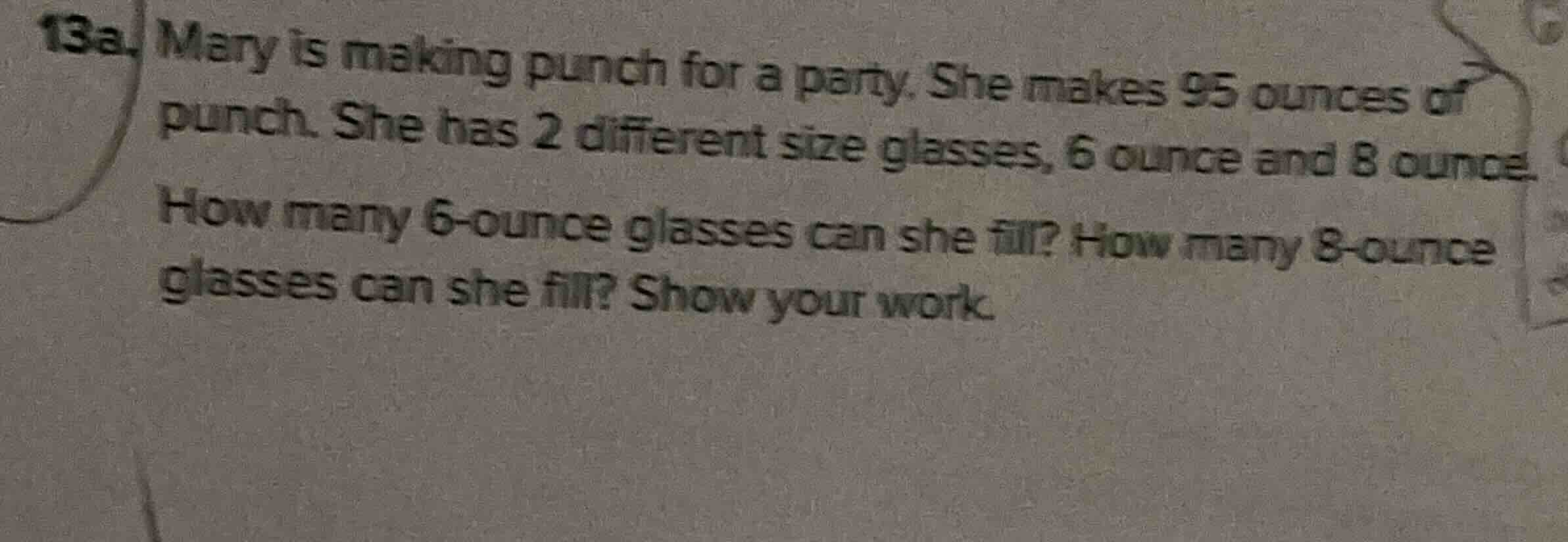 13a. mary is making punch for a party. she makes 95 ounces of punch. sh…
