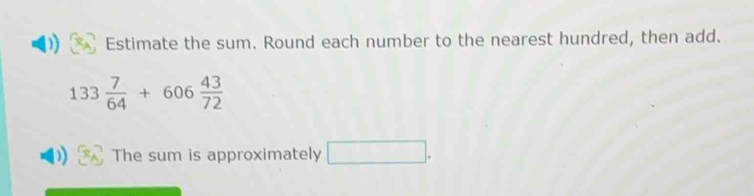 estimate the sum. round each number to the nearest hundred, then add. $…