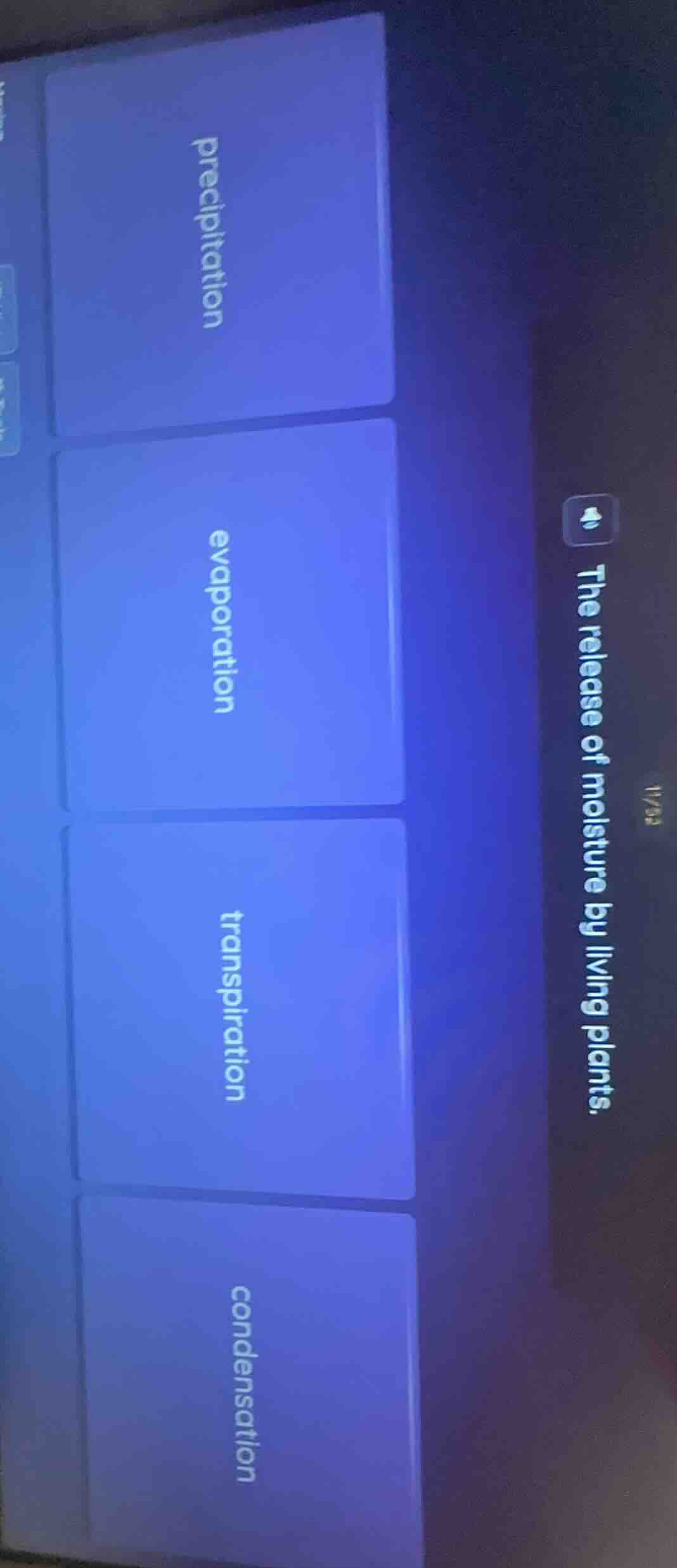 the release of moisture by living plants. precipitation evaporation tra…