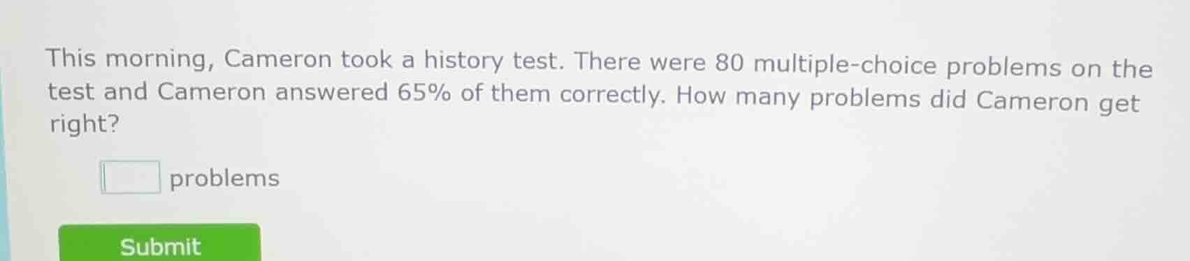 this morning, cameron took a history test. there were 80 multiple - cho…