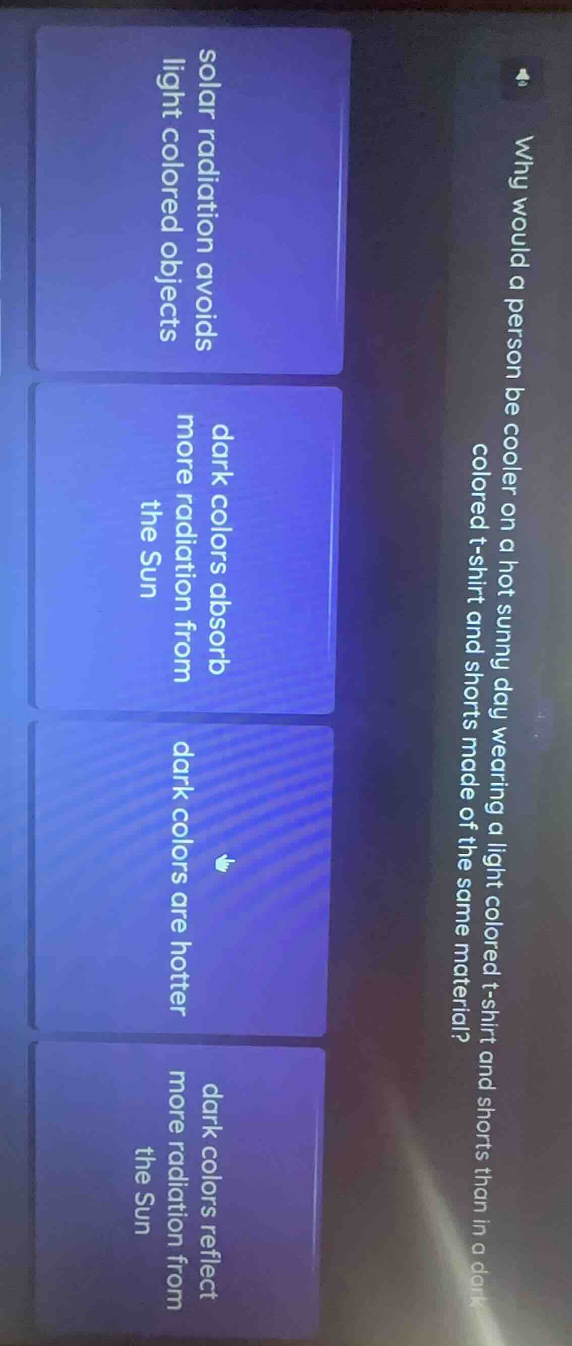 why would a person be cooler on a hot sunny day wearing a light colored…