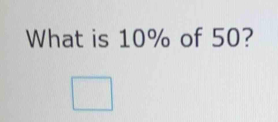 what is 10% of 50?