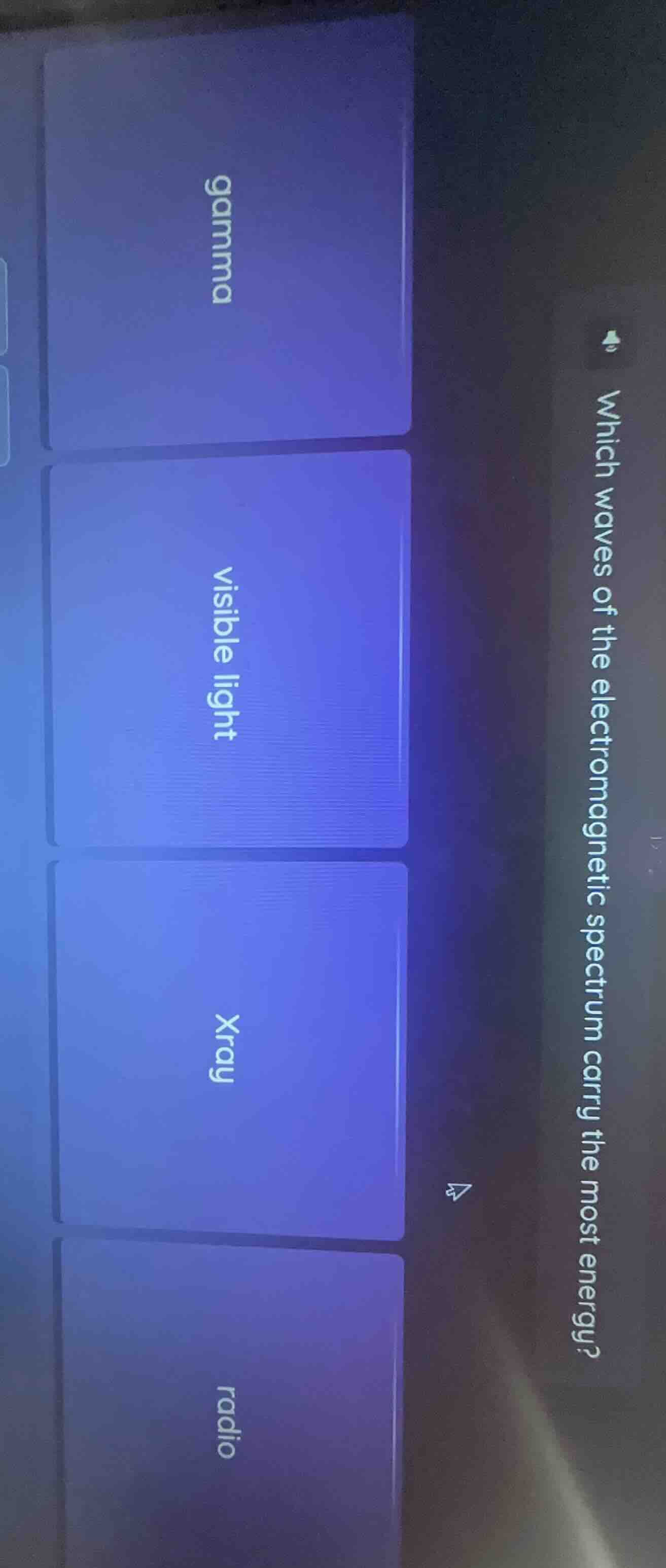 which waves of the electromagnetic spectrum carry the most energy? gamm…