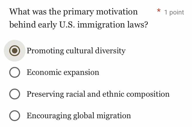 what was the primary motivation behind early u.s. immigration laws? * 1…