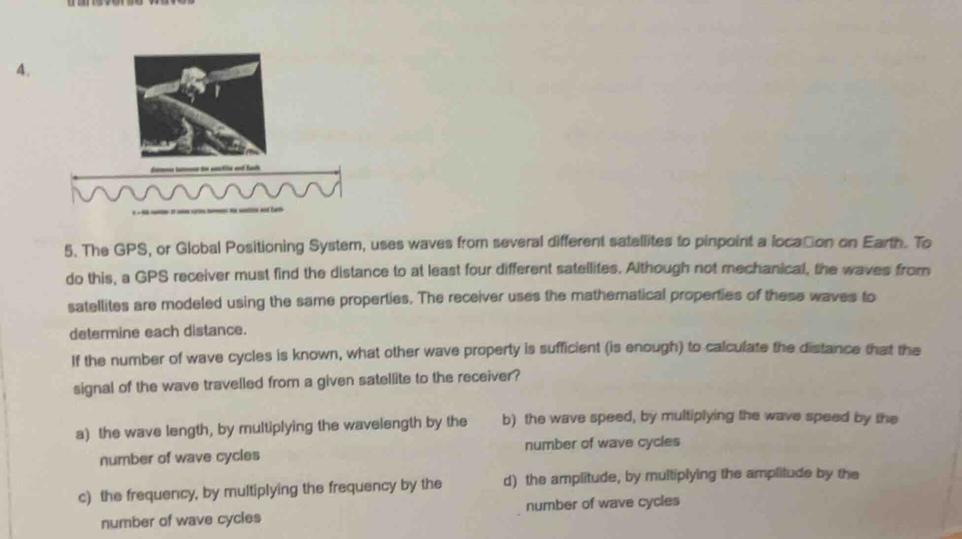 4. 5. the gps, or global positioning system, uses waves from several di…