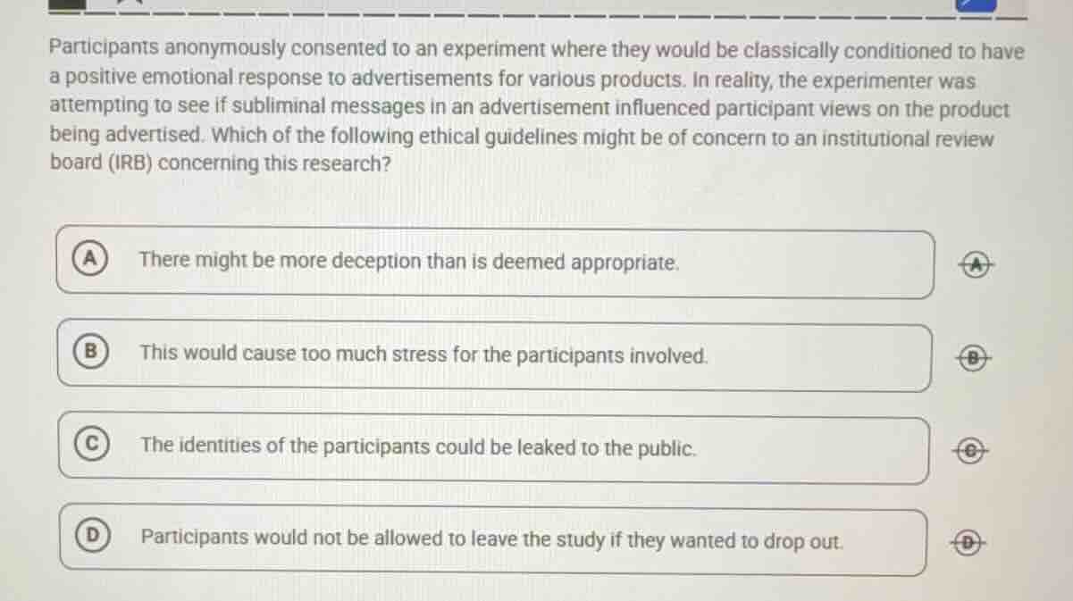 participants anonymously consented to an experiment where they would be…