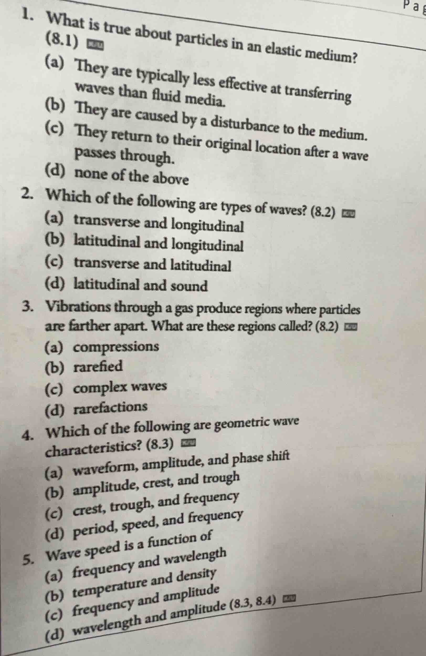 1. what is true about particles in an elastic medium? (8.1) (a) they ar…