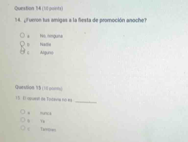question 14 (10 points) 14. ¿fueron tus amigas a la fiesta de promoción…