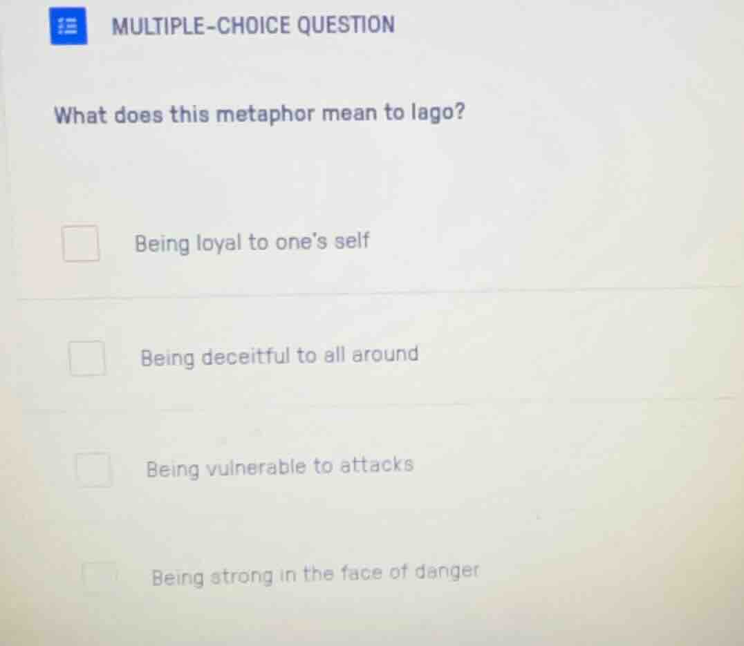 multiple-choice question what does this metaphor mean to iago? - being …