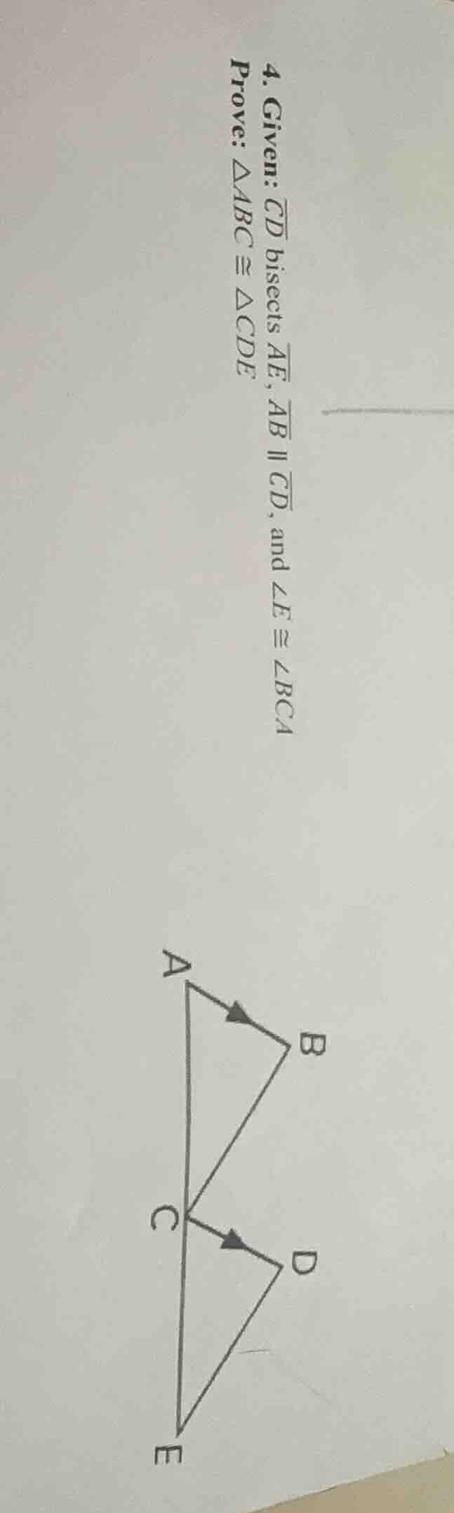 4. given: $overline{cd}$ bisects $overline{ae}$, $overline{ab} parallel…