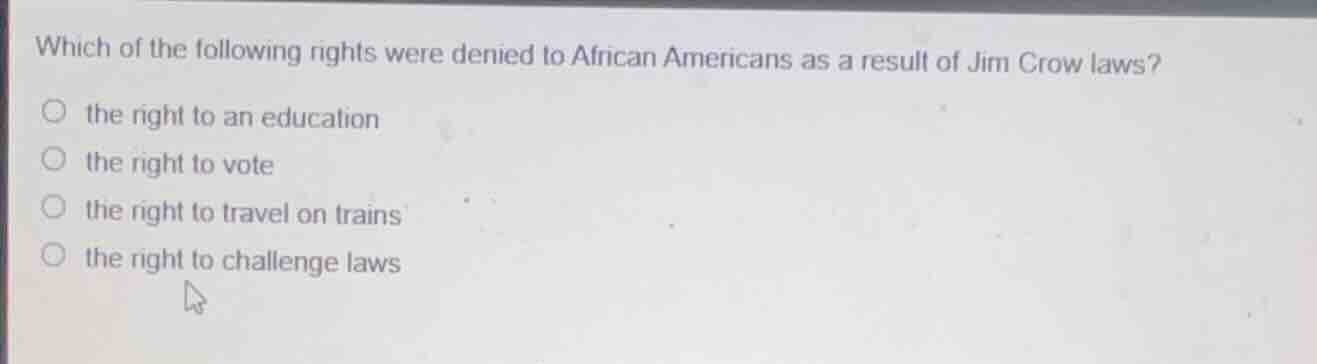 which of the following rights were denied to african americans as a res…