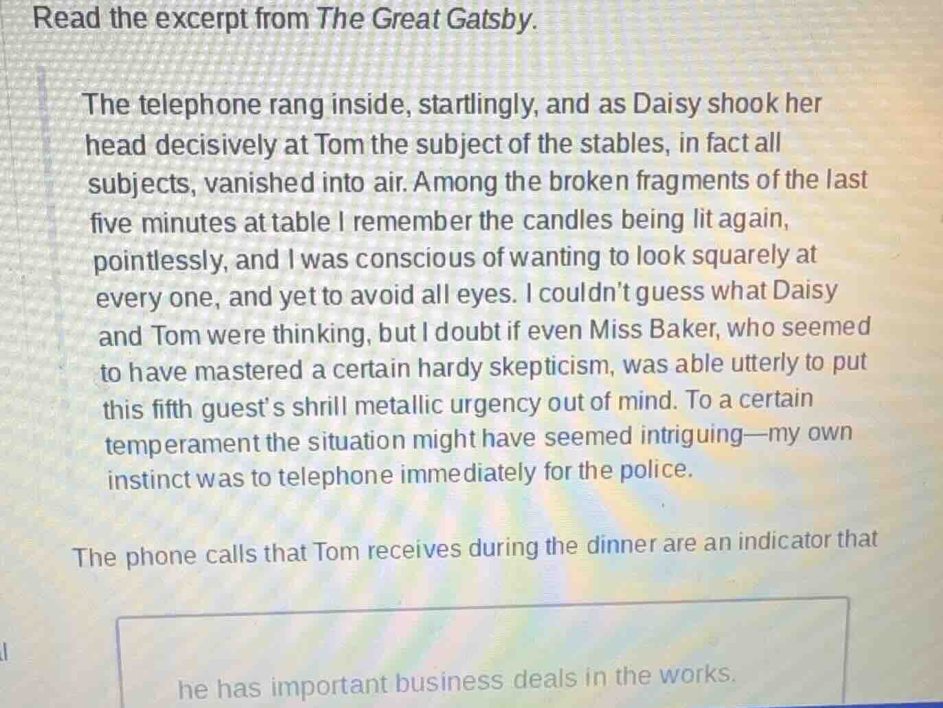 read the excerpt from the great gatsby. the telephone rang inside, star…