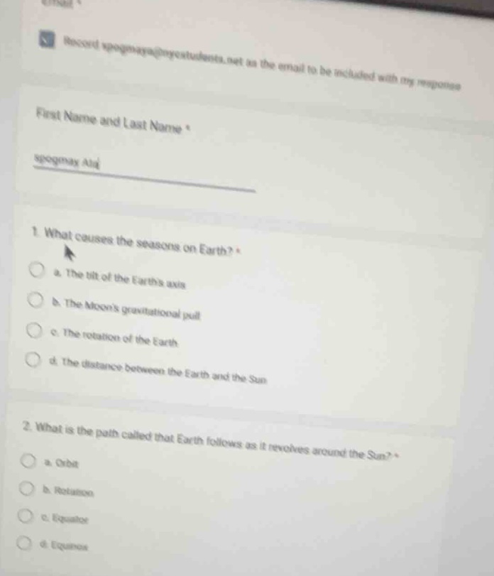 1. what causes the seasons on earth? * a. the tilt of the earths axis b…