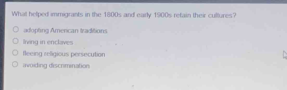 what helped immigrants in the 1800s and early 1900s retain their cultur…