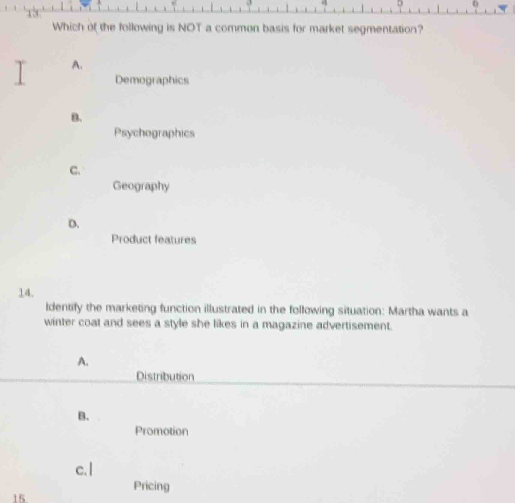 which of the following is not a common basis for market segmentation? a…
