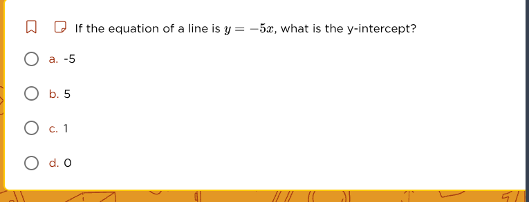 if the equation of a line is $y = -5x$, what is the $y$-intercept? a. -…