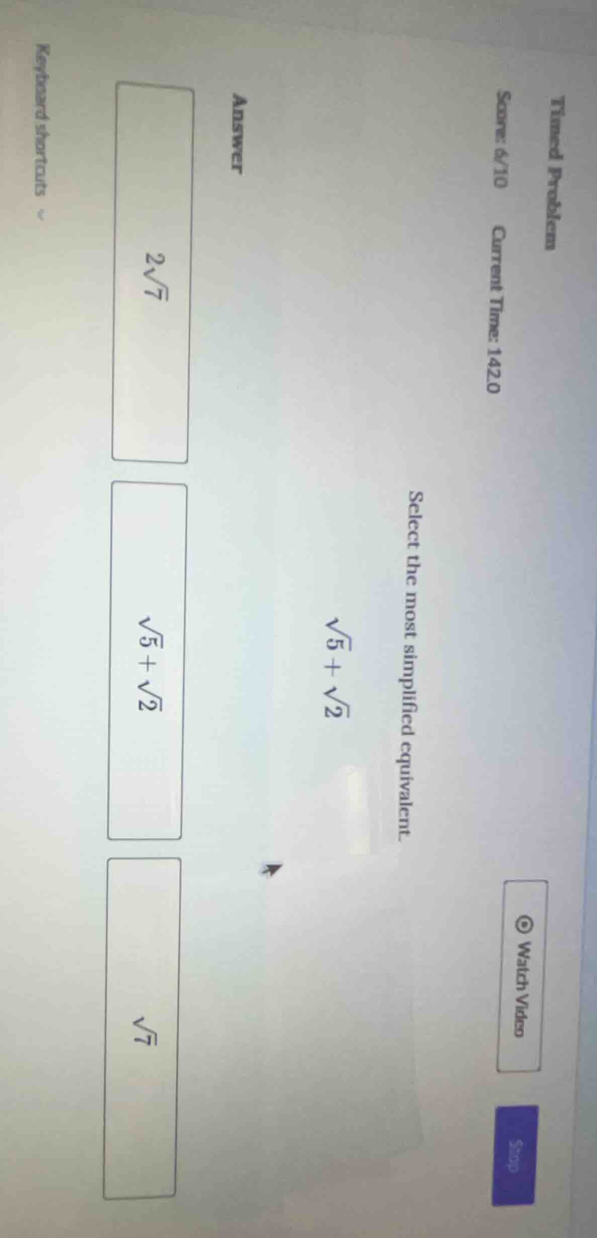 timed problem score: 6/10 current time: 14:20 select the most simplifie…