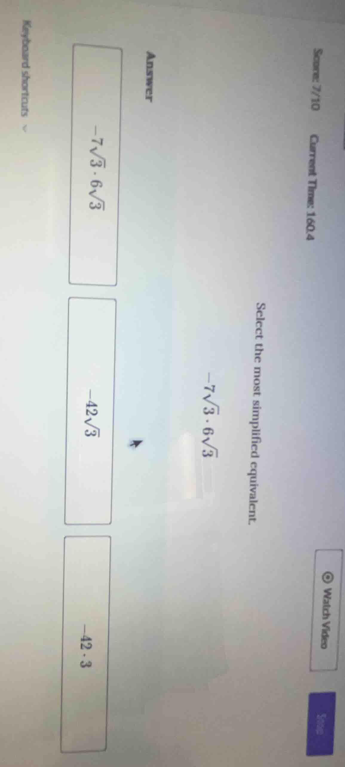 select the most simplified equivalent. \\(-7\\sqrt{3} \\cdot 6\\sqrt{3}…