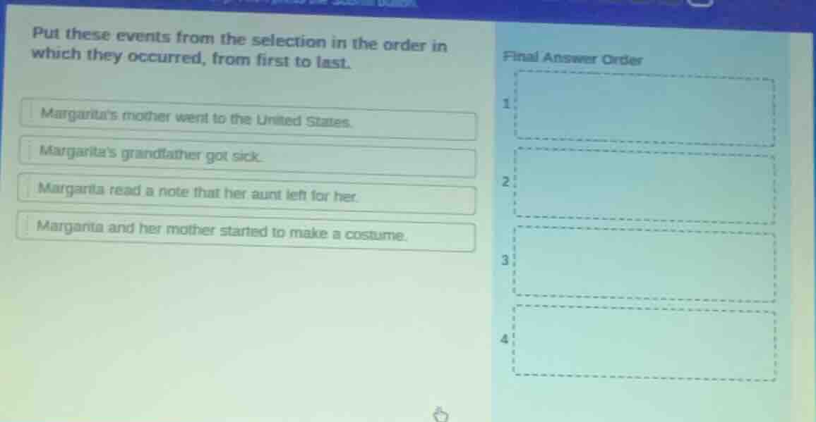put these events from the selection in the order in which they occurred…