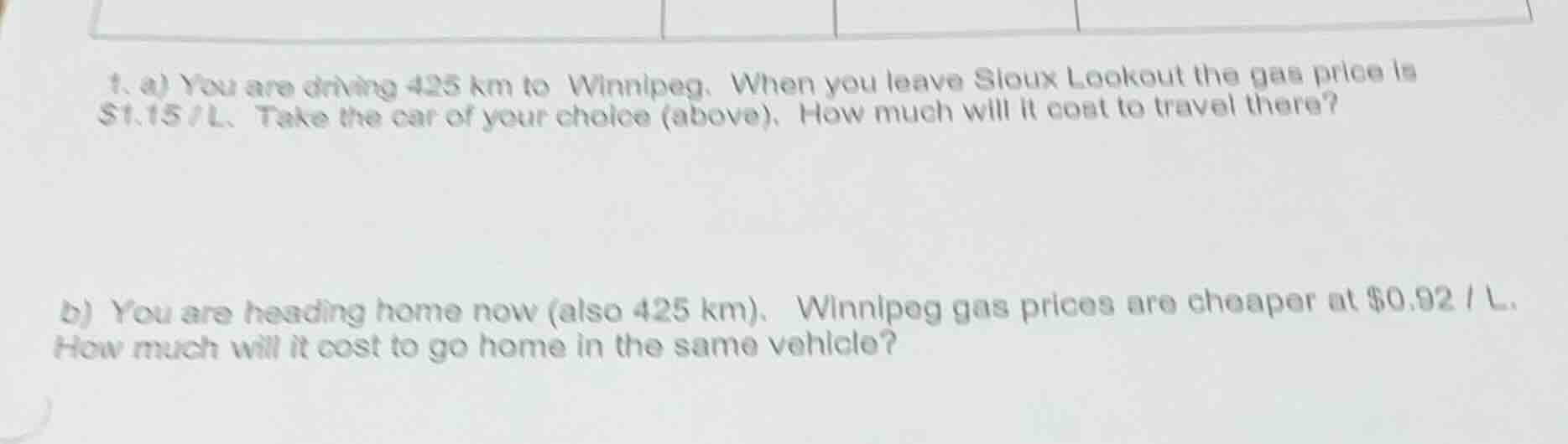 1. a) you are driving 425 km to winnipeg. when you leave sioux lookout …