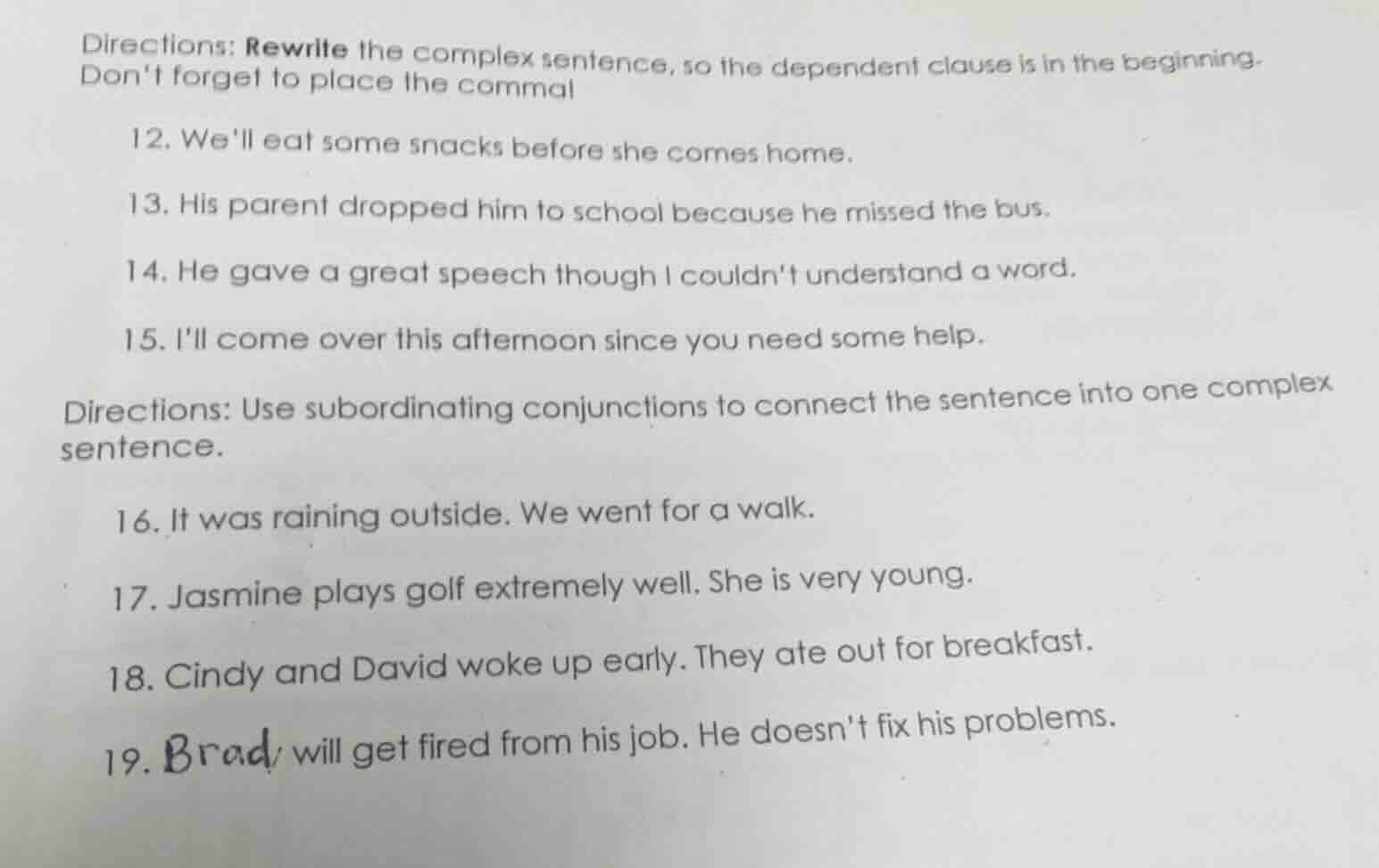 directions: rewrite the complex sentence, so the dependent clause is in…