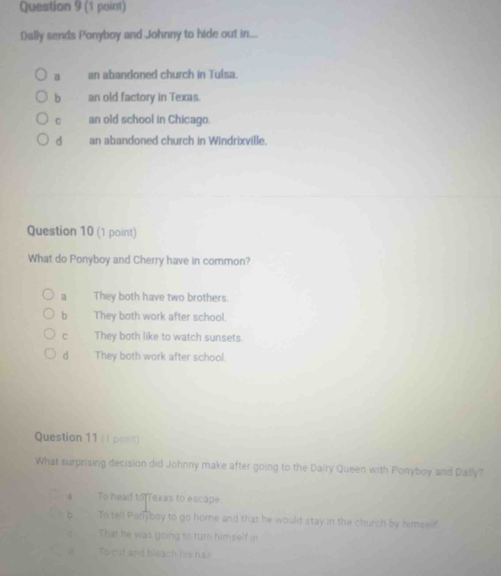 question 9 (1 point) dally sends ponyboy and johnny to hide out in... a…