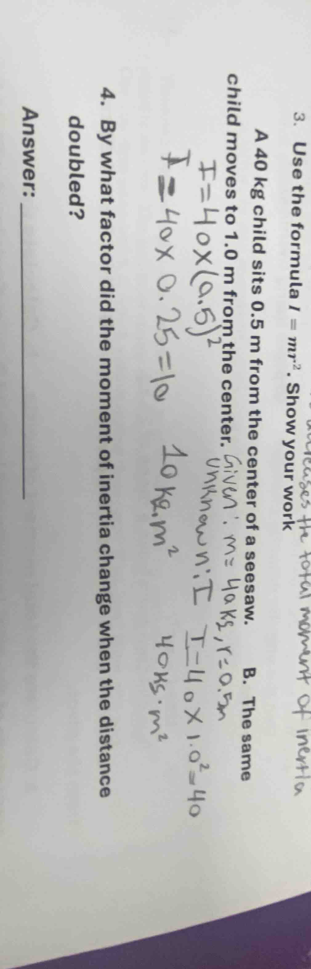 3. use the formula $i = mr^2$. show your work a 40 kg child sits 0.5 m …