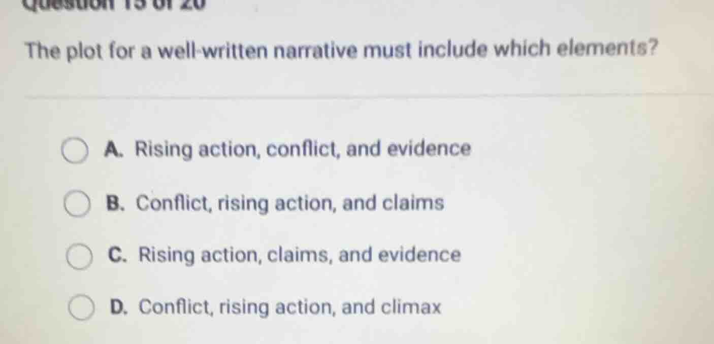 question 15 of 20 the plot for a well - written narrative must include …
