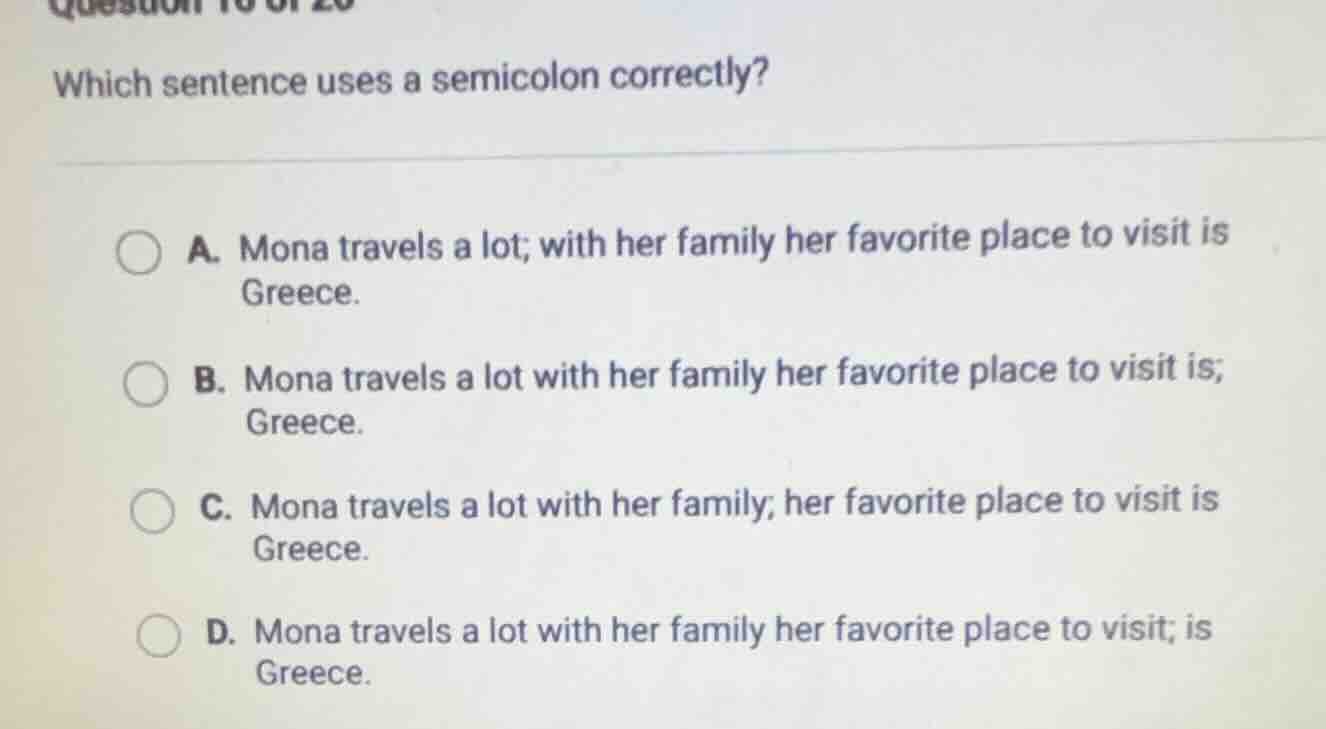 question 16 of 20 which sentence uses a semicolon correctly? a. mona tr…