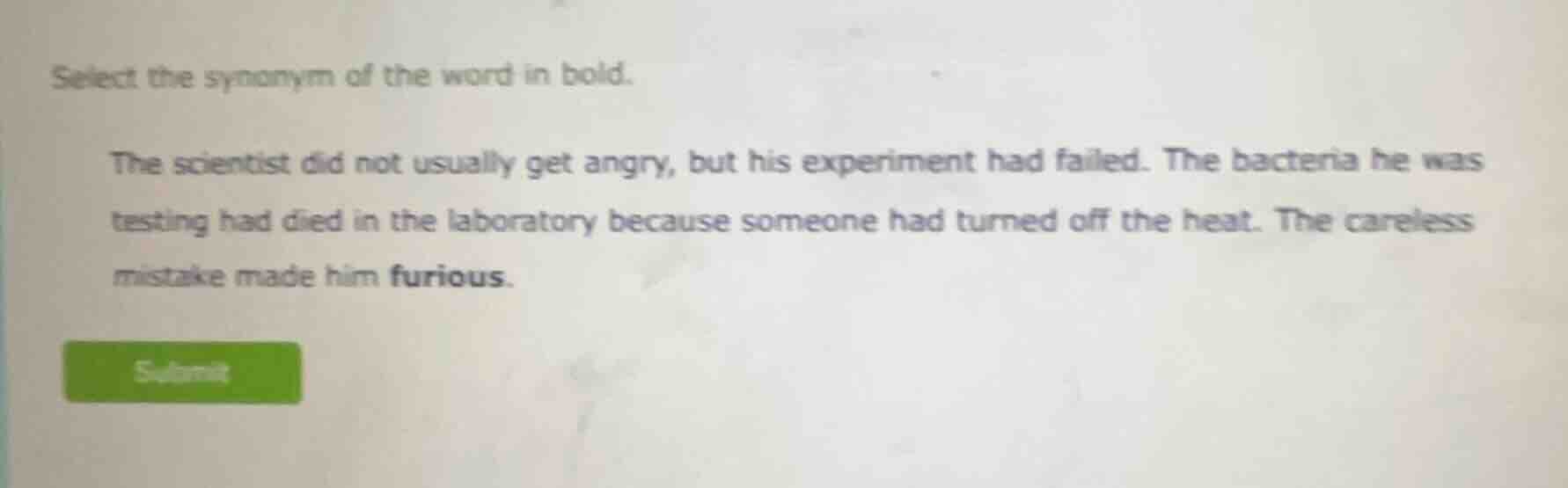 select the synonym of the word in bold. the scientist did not usually g…